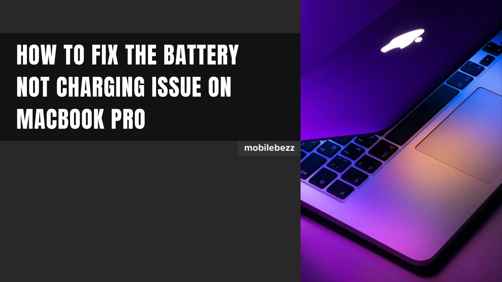 Fixing MacBook Pro Not Charging Issue: A Step-by-Step Guide featured image 