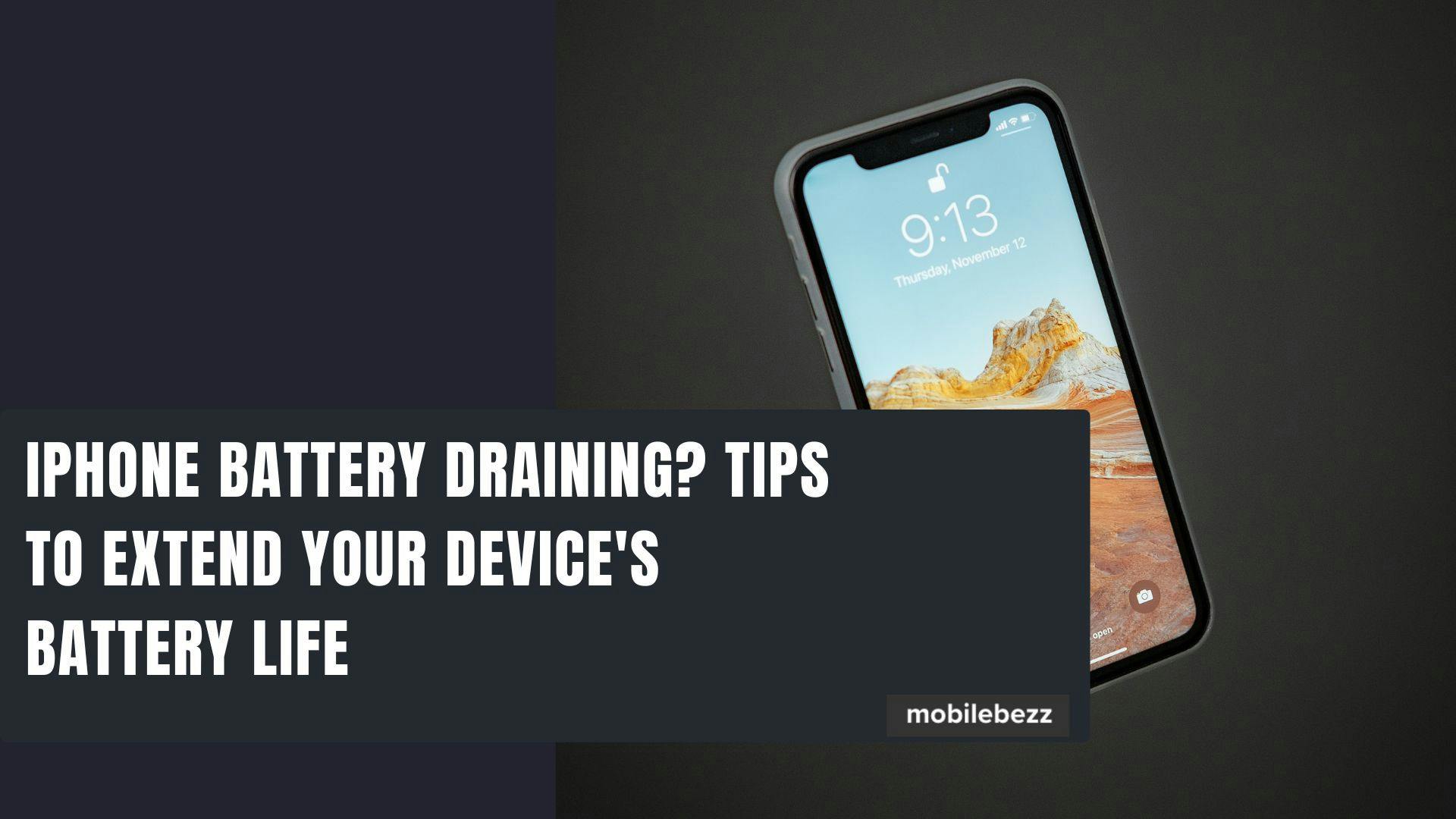 iPhone Battery Draining? Tips to Extend Your Device's Battery Life